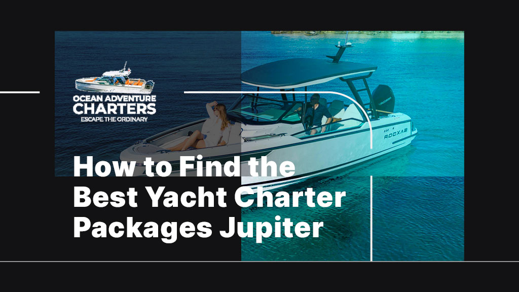 Best-Yacht-charter-packages-Jupiter